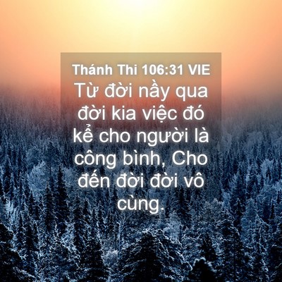 Picture 04 - Thánh Thi 106:31 VIE - Từ đời nầy qua đời kia việc đó kể - Bible Verse Picture
