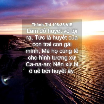 Picture 04 - Thánh Thi 106:38 VIE - Làm đổ huyết vô tội ra, Tức là - Bible Verse Picture