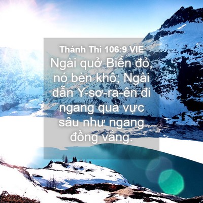 Picture 04 - Thánh Thi 106:9 VIE - Ngài quở Biển đỏ, nó bèn khô; Ngài - Bible Verse Picture