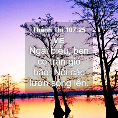 Picture 04 - Thánh Thi 107:25 VIE - Ngài biểu, bèn có trận gió bão, Nổi - Bible Verse Picture