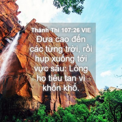 Picture 04 - Thánh Thi 107:26 VIE - Đưa cao đến các từng trời, rồi hụp - Bible Verse Picture