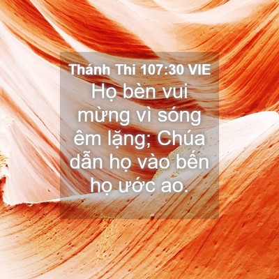 Picture 04 - Thánh Thi 107:30 VIE - Họ bèn vui mừng vì sóng êm lặng; Chúa - Bible Verse Picture