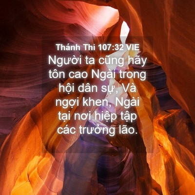 Picture 04 - Thánh Thi 107:32 VIE - Người ta cũng hãy tôn cao Ngài trong hội - Bible Verse Picture