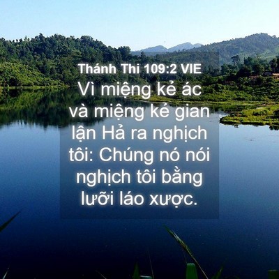 Picture 04 - Thánh Thi 109:2 VIE - Vì miệng kẻ ác và miệng kẻ gian lận - Bible Verse Picture
