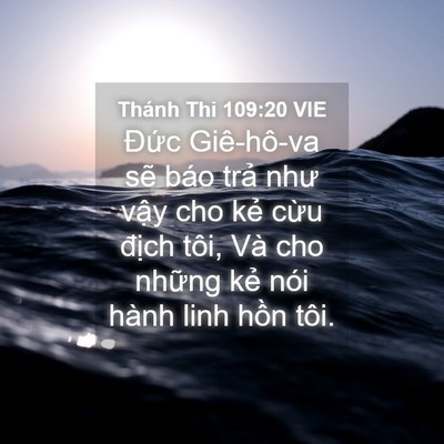 Picture 04 - Thánh Thi 109:20 VIE - Đức Giê-hô-va sẽ báo trả như vậy cho - Bible Verse Picture