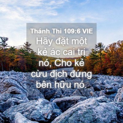 Picture 04 - Thánh Thi 109:6 VIE - Hãy đặt một kẻ ác cai trị nó, Cho - Bible Verse Picture