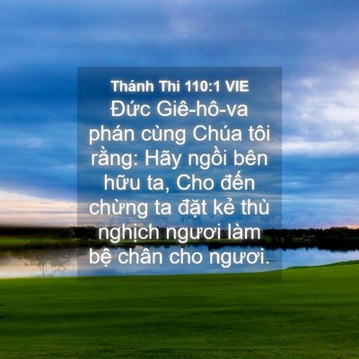 Picture 04 - Thánh Thi 110:1 VIE - Đức Giê-hô-va phán cùng Chúa tôi rằng: - Bible Verse Picture