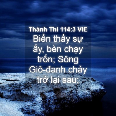 Picture 04 - Thánh Thi 114:3 VIE - Biển thấy sự ấy, bèn chạy trốn; - Bible Verse Picture