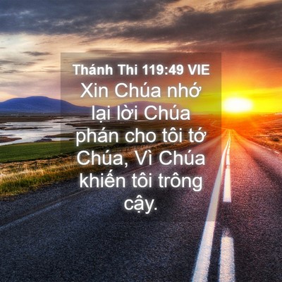 Picture 04 - Thánh Thi 119:49 VIE - Xin Chúa nhớ lại lời Chúa phán cho tôi - Bible Verse Picture