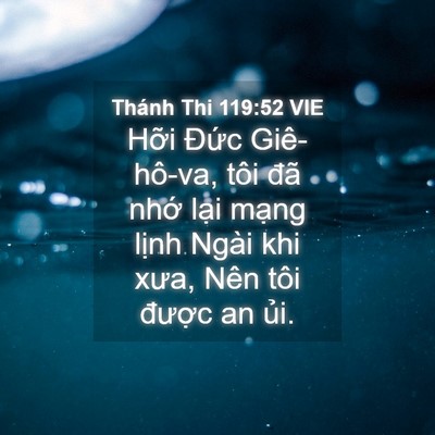 Picture 04 - Thánh Thi 119:52 VIE - Hỡi Đức Giê-hô-va, tôi đã nhớ lại - Bible Verse Picture