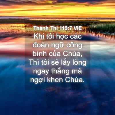 Picture 04 - Thánh Thi 119:7 VIE - Khi tôi học các đoán ngữ công bình - Bible Verse Picture