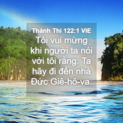 Picture 04 - Thánh Thi 122:1 VIE - Tôi vui mừng khi người ta nói với tôi - Bible Verse Picture