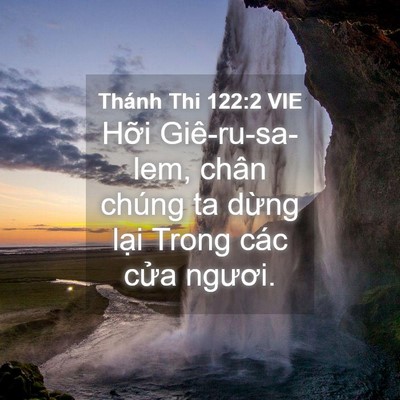 Picture 04 - Thánh Thi 122:2 VIE - Hỡi Giê-ru-sa-lem, chân chúng ta dừng - Bible Verse Picture