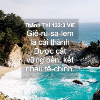 Picture 04 - Thánh Thi 122:3 VIE - Giê-ru-sa-lem là cái thành Được cất - Bible Verse Picture