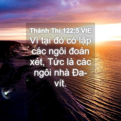 Picture 04 - Thánh Thi 122:5 VIE - Vì tại đó có lập các ngôi đoán xét, - Bible Verse Picture