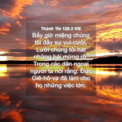 Picture 04 - Thánh Thi 126:2 VIE - Bấy giờ miệng chúng tôi đầy sự - Bible Verse Picture