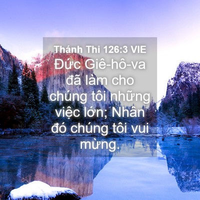 Picture 04 - Thánh Thi 126:3 VIE - Đức Giê-hô-va đã làm cho chúng tôi - Bible Verse Picture