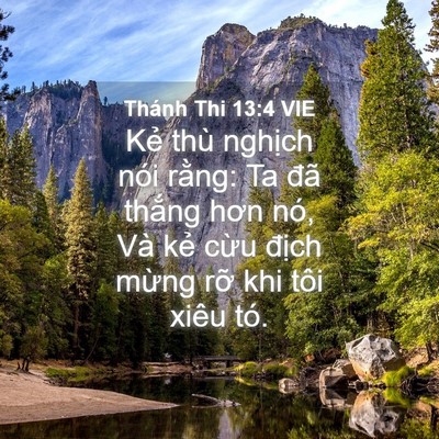 Picture 04 - Thánh Thi 13:4 VIE - Kẻ thù nghịch nói rằng: Ta đã thắng - Bible Verse Picture