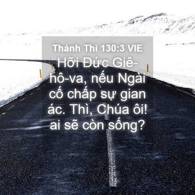 Picture 04 - Thánh Thi 130:3 VIE - Hỡi Đức Giê-hô-va, nếu Ngài cố chấp - Bible Verse Picture
