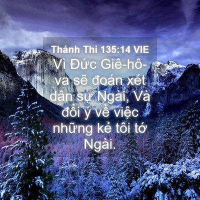 Picture 04 - Thánh Thi 135:14 VIE - Vì Đức Giê-hô-va sẽ đoán xét dân sự - Bible Verse Picture