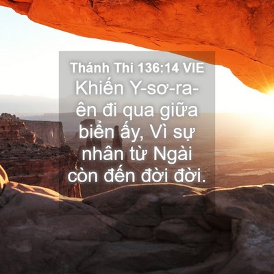 Picture 04 - Thánh Thi 136:14 VIE - Khiến Y-sơ-ra-ên đi qua giữa biển ấy, - Bible Verse Picture