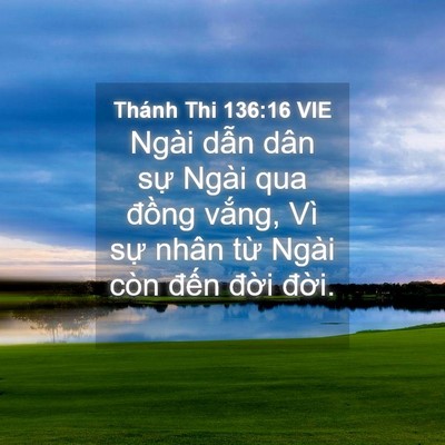 Picture 04 - Thánh Thi 136:16 VIE - Ngài dẫn dân sự Ngài qua đồng vắng, - Bible Verse Picture