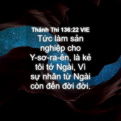 Picture 04 - Thánh Thi 136:22 VIE - Tức làm sản nghiệp cho Y-sơ-ra-ên, là - Bible Verse Picture