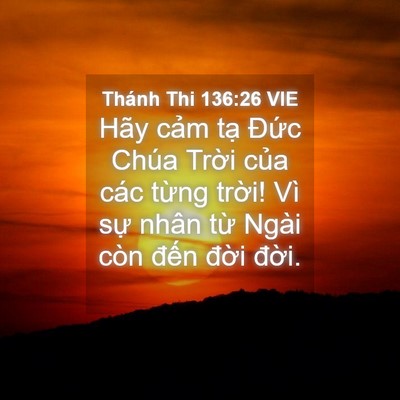 Picture 04 - Thánh Thi 136:26 VIE - Hãy cảm tạ Đức Chúa Trời của các - Bible Verse Picture