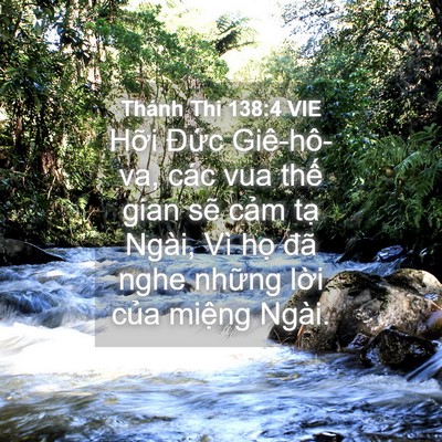 Picture 04 - Thánh Thi 138:4 VIE - Hỡi Đức Giê-hô-va, các vua thế gian - Bible Verse Picture