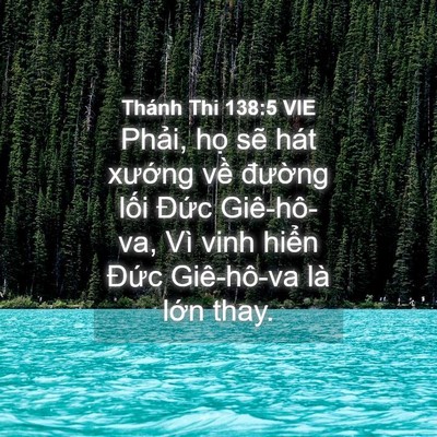 Picture 04 - Thánh Thi 138:5 VIE - Phải, họ sẽ hát xướng về đường - Bible Verse Picture