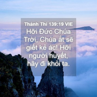Picture 04 - Thánh Thi 139:19 VIE - Hỡi Đức Chúa Trời, Chúa ắt sẽ giết - Bible Verse Picture