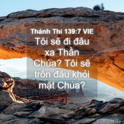 Picture 04 - Thánh Thi 139:7 VIE - Tôi sẽ đi đâu xa Thần Chúa? Tôi sẽ - Bible Verse Picture