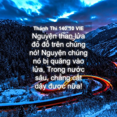 Picture 04 - Thánh Thi 140:10 VIE - Nguyện than lửa đỏ đổ trên chúng nó! - Bible Verse Picture