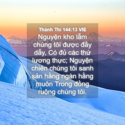 Picture 04 - Thánh Thi 144:13 VIE - Nguyện kho lẫm chúng tôi được đầy - Bible Verse Picture