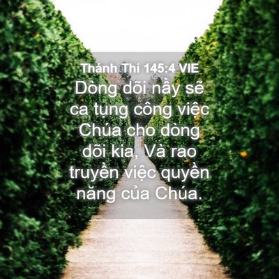 Picture 04 - Thánh Thi 145:4 VIE - Dòng dõi nầy sẽ ca tụng công việc - Bible Verse Picture