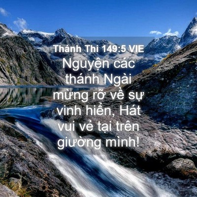 Picture 04 - Thánh Thi 149:5 VIE - Nguyện các thánh Ngài mừng rỡ về sự - Bible Verse Picture