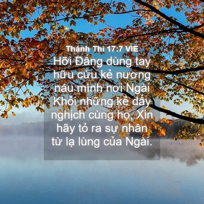 Picture 04 - Thánh Thi 17:7 VIE - Hỡi Đấng dùng tay hữu cứu kẻ nương - Bible Verse Picture