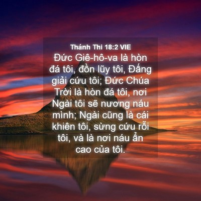 Picture 04 - Thánh Thi 18:2 VIE - Đức Giê-hô-va là hòn đá tôi, đồn - Bible Verse Picture