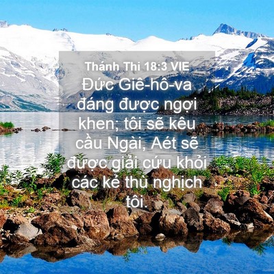 Picture 04 - Thánh Thi 18:3 VIE - Đức Giê-hô-va đáng được ngợi khen; - Bible Verse Picture