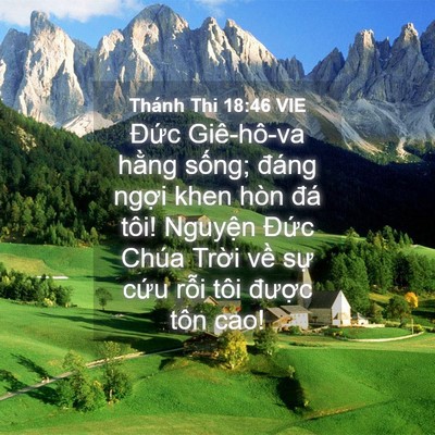 Picture 04 - Thánh Thi 18:46 VIE - Đức Giê-hô-va hằng sống; đáng ngợi - Bible Verse Picture