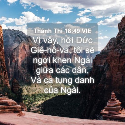 Picture 04 - Thánh Thi 18:49 VIE - Vì vậy, hỡi Đức Giê-hô-va, tôi sẽ - Bible Verse Picture