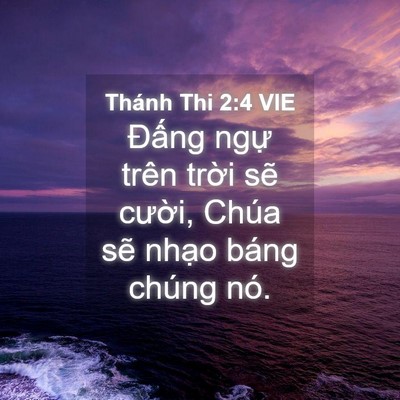Picture 04 - Thánh Thi 2:4 VIE - Đấng ngự trên trời sẽ cười, Chúa - Bible Verse Picture