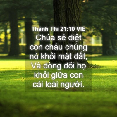 Picture 04 - Thánh Thi 21:10 VIE - Chúa sẽ diệt con cháu chúng nó khỏi - Bible Verse Picture