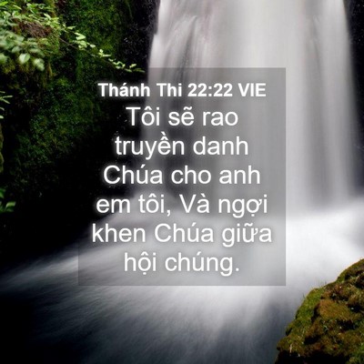 Picture 04 - Thánh Thi 22:22 VIE - Tôi sẽ rao truyền danh Chúa cho anh em - Bible Verse Picture