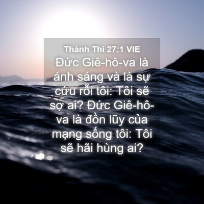 Picture 04 - Thánh Thi 27:1 VIE - Đức Giê-hô-va là ánh sáng và là sự - Bible Verse Picture
