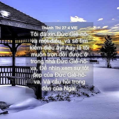 Picture 04 - Thánh Thi 27:4 VIE - Tôi đã xin Đức Giê-hô-va một điều, - Bible Verse Picture