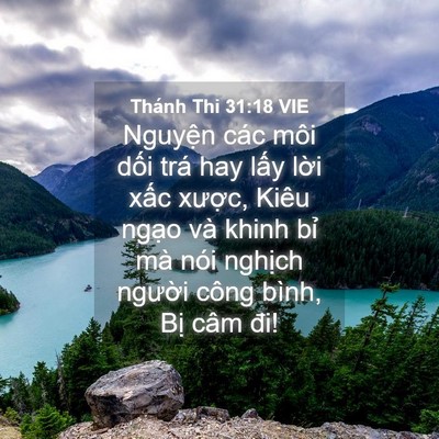 Picture 04 - Thánh Thi 31:18 VIE - Nguyện các môi dối trá hay lấy lời - Bible Verse Picture