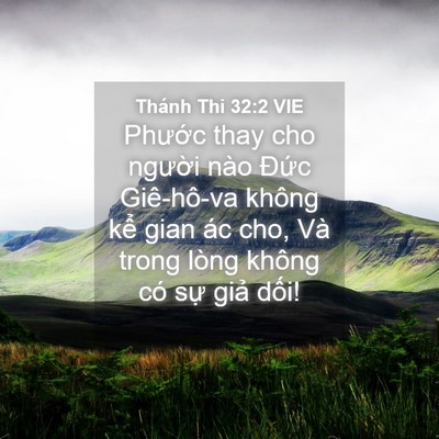 Picture 04 - Thánh Thi 32:2 VIE - Phước thay cho người nào Đức - Bible Verse Picture