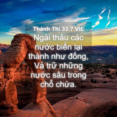 Picture 04 - Thánh Thi 33:7 VIE - Ngài thâu các nước biển lại thành như - Bible Verse Picture