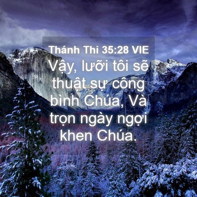 Picture 04 - Thánh Thi 35:28 VIE - Vậy, lưỡi tôi sẽ thuật sự công bình - Bible Verse Picture